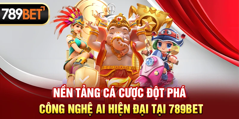 789BET | Link Đăng Nhập Trang Chủ 789BET.COM | ĐK Nhận 89K Freeg mẫu Nền tảng cá cược đột phá, công nghệ AI hiện đại tại 789BET